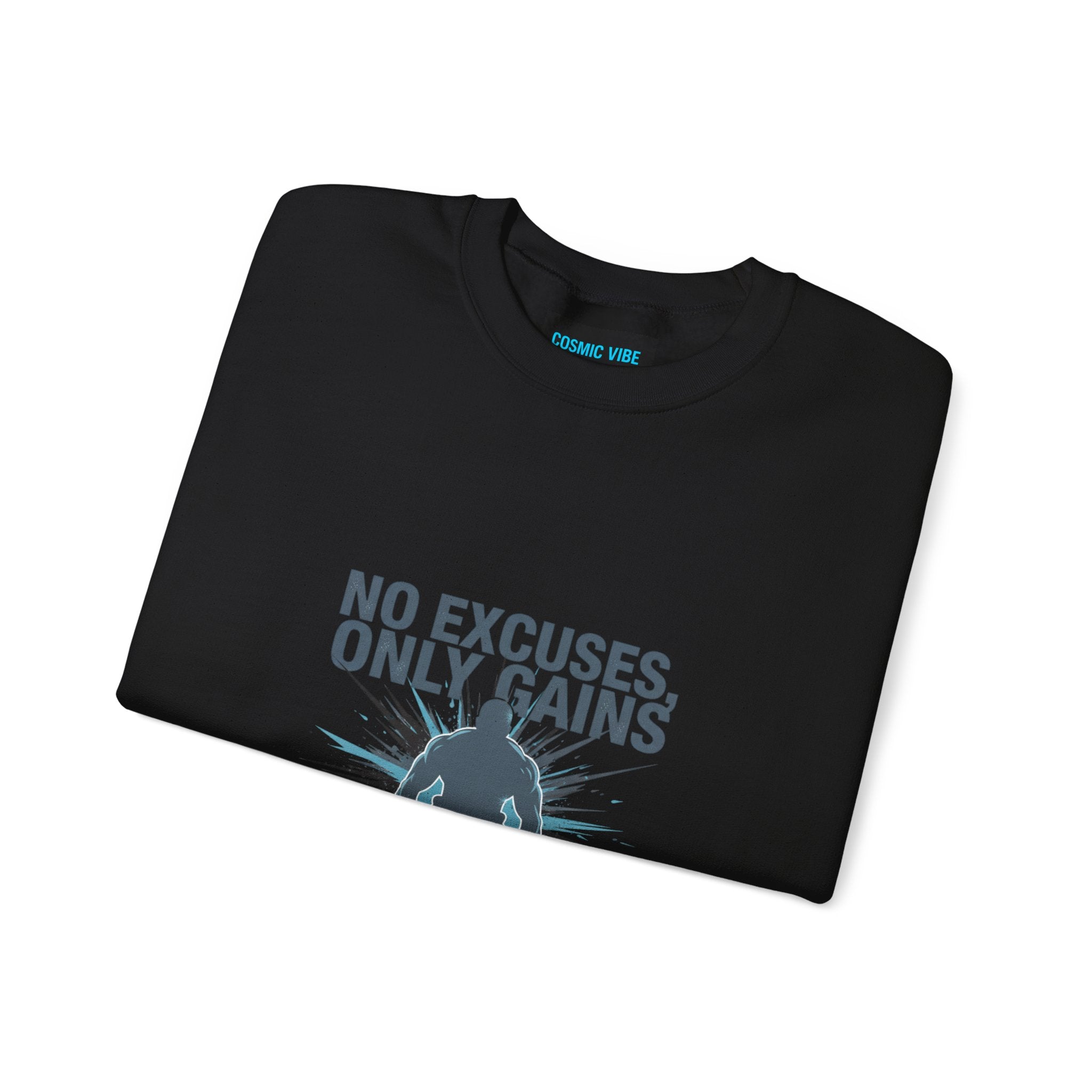 No Excuses Only Gains Sweatshirt